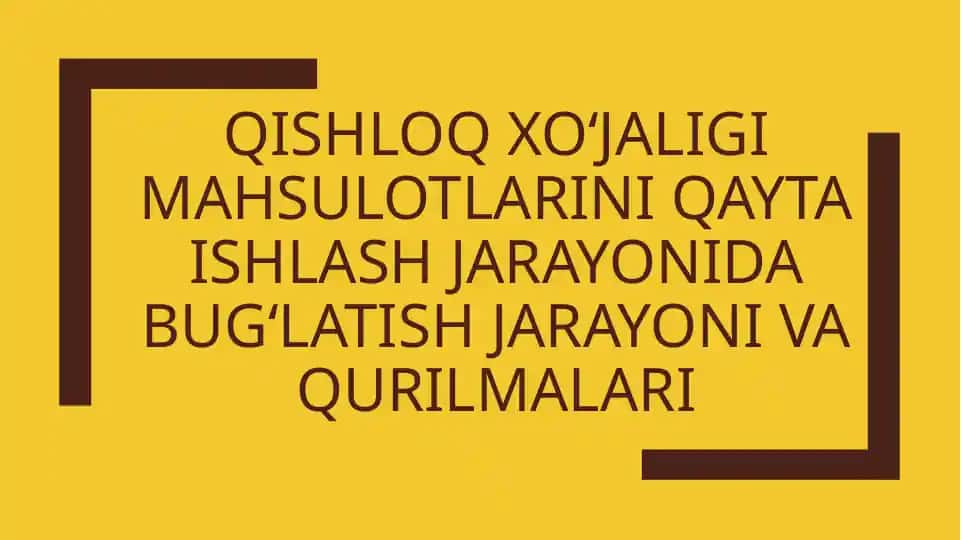 Qishloqxoʻjaligimahsulotlariniqaytaishlashjarayoni va qurilmalari