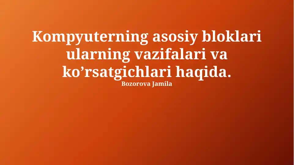 Kompyuterning asosiy bloklari