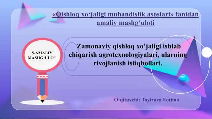 Qishloq xo‘jaligi muhandislik asoslari fanidan 5-amaliy mashg‘ulot
