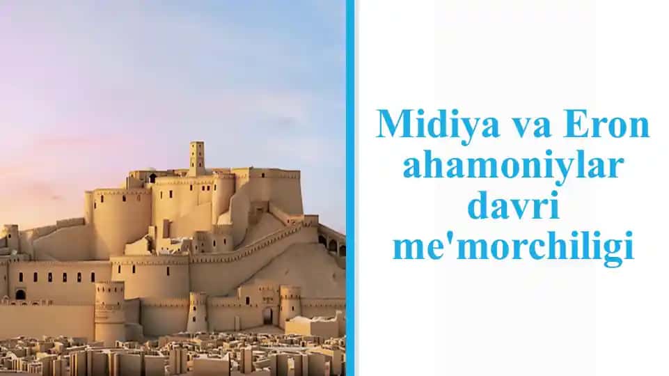 Midiya va Eron Ahamoniylar davri me'morchiligi