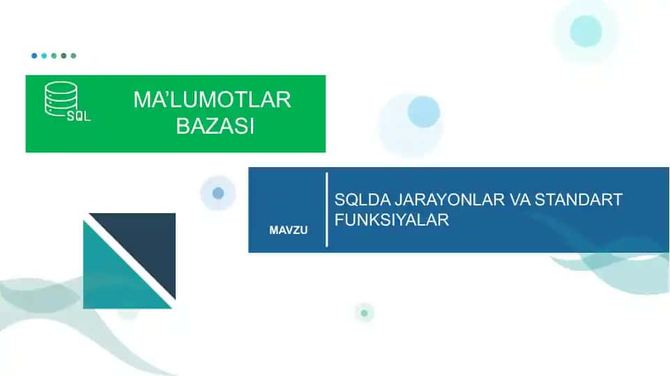 SQLDA JARAYONLAR VA STANDART FUNKSIYALAR