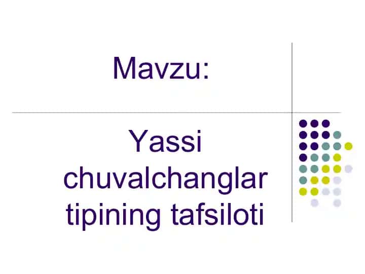 Yassi chuvalchanglar tipining tafsiloti
