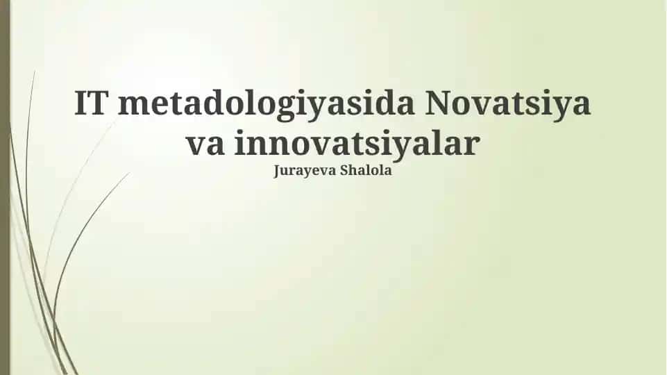 IT metadologiyasida Novatsiya va innovatsiyalar