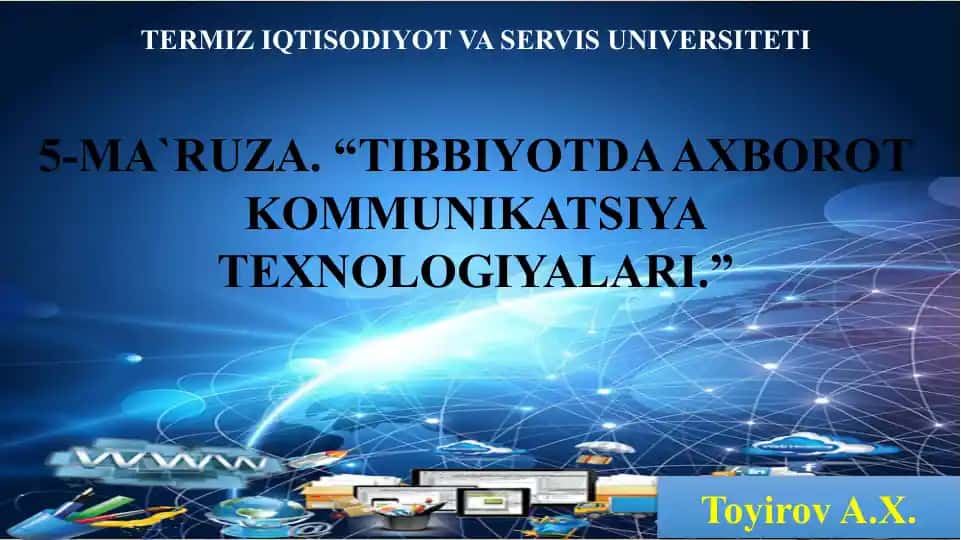 “TIBBIYOTDA AXBOROT KOMMUNIKATSIYA TEXNOLOGIYALARI”