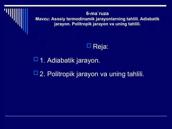 6-ma’ruza: Asosiy termodinamik jarayonlarning tahlili