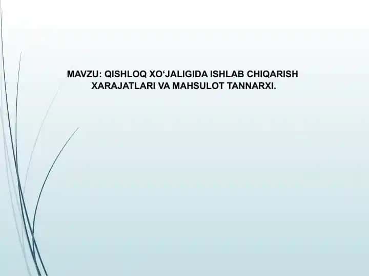 QISHLOQ XO‘JALIGIDA ISHLAB CHIQARISH XARAJATLARI VA MAHSULOT TANNARXI