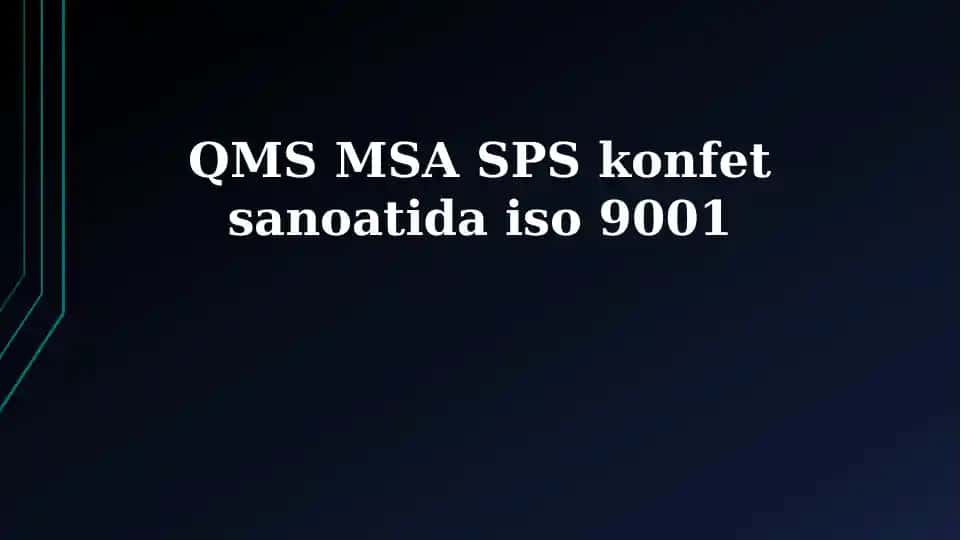 QMS MSA SPS konfet sanoatida iso 9001