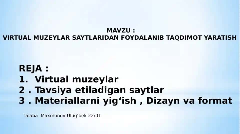 VIRTUAL MUZEYLAR SAYTLARIDAN FOYDALANIB TAQDIMOT YARATISH