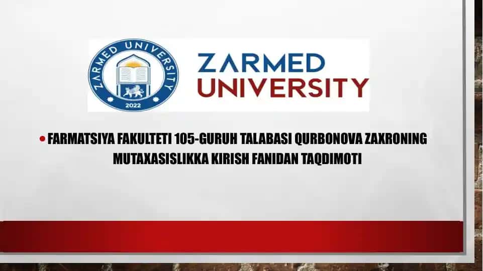 Farmatsiya fakulteti 105-guruh talabasi Qurbonova Zaxroning Mutaxasislikka kirish fanidan taqdimoti