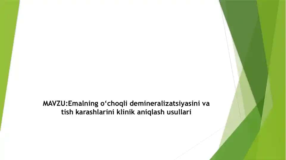 Emalning o‘choqli demineralizatsiyasini vatishkarashlarini klinik aniqlash usullari