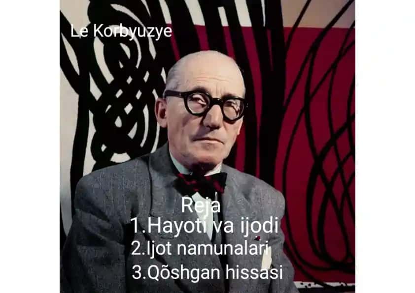 Le Korbyuzye (Le Corbusier)