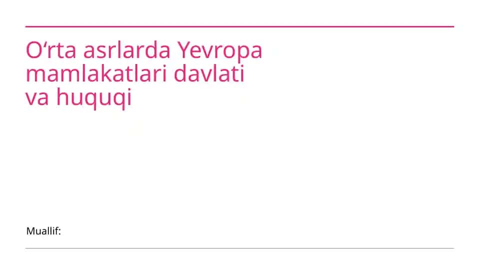 O‘rta asrlarda Yevropa mamlakatlari davlati va huquqi