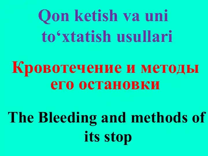 Qon ketish va uni to‘xtatish usullari
