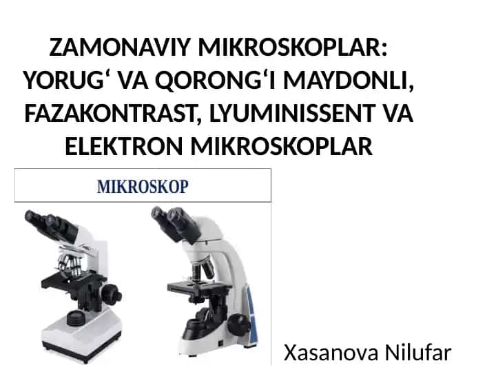 ZAMONAVIY MIKROSKOPLAR