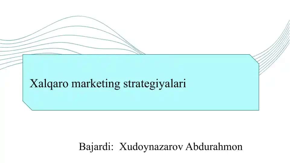 Xalqaro marketing strategiyalari SLAYD