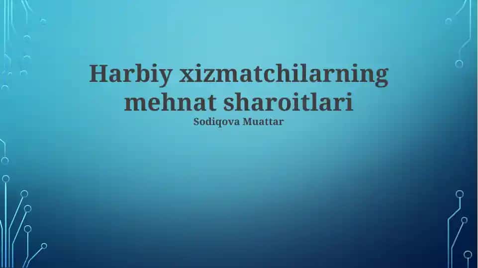 Harbiy xizmatchilarning mehnat sharoitlari