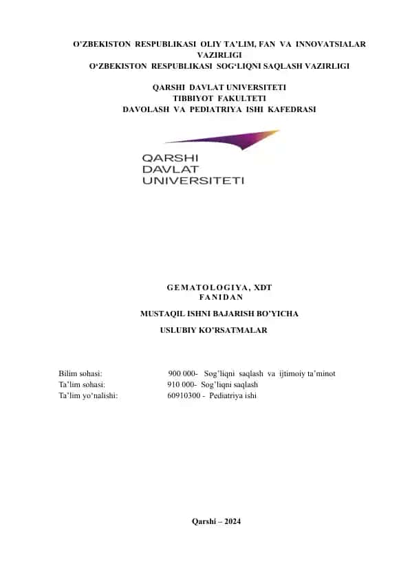 Gematologiya, ХDT fanidan MUSTAQIL ISHNI BAJARISH BO’YICHA USLUBIY KO’RSATMALAR