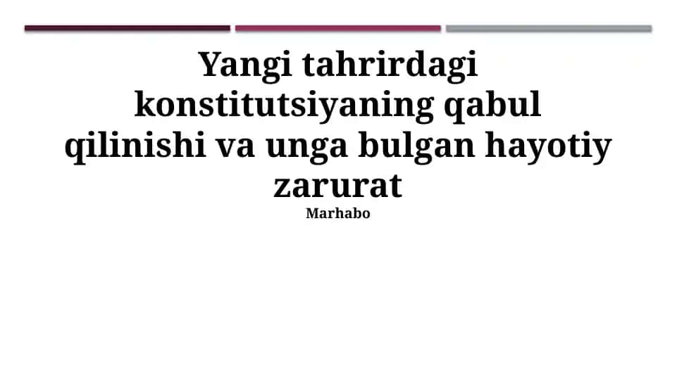 Yangi Konstitutsiyaning qabul qilinishi va unga bulgan hayotiy zarurat