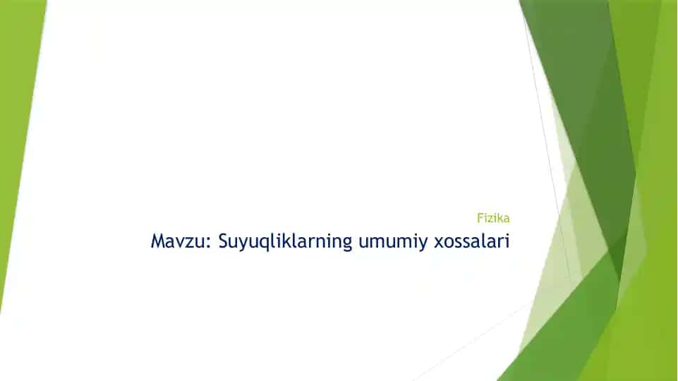 Suyuqliklarning umumiy xossalari