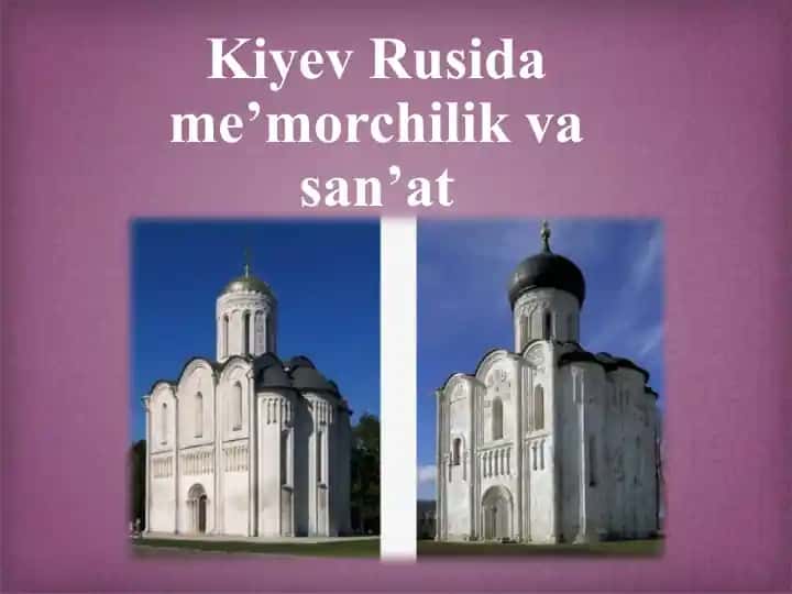 Kiyev Rusida me’morchilik va san’at