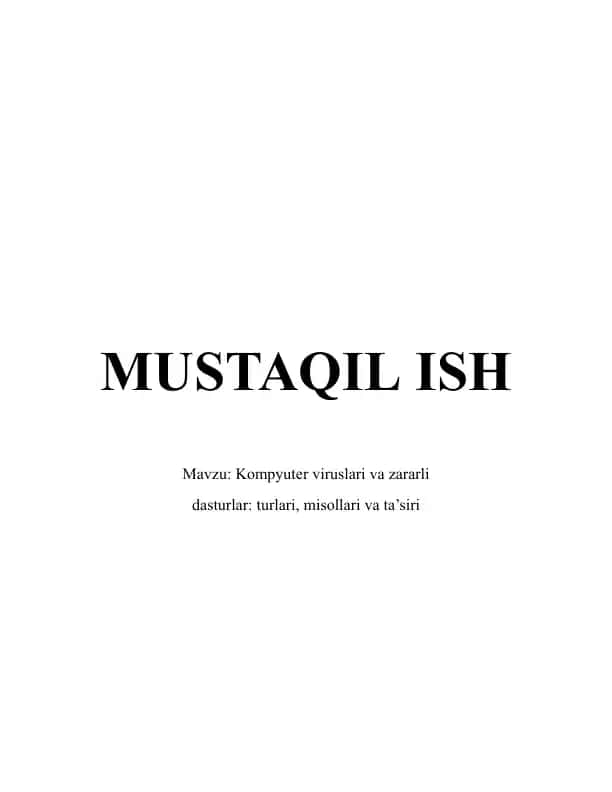 Kompyuter viruslari va zararli dasturlar: turlari, misollari va ta’siri