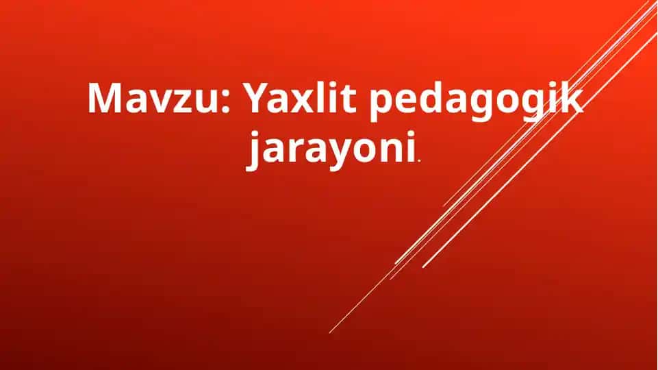 Yaxlit pedagogik jarayoni