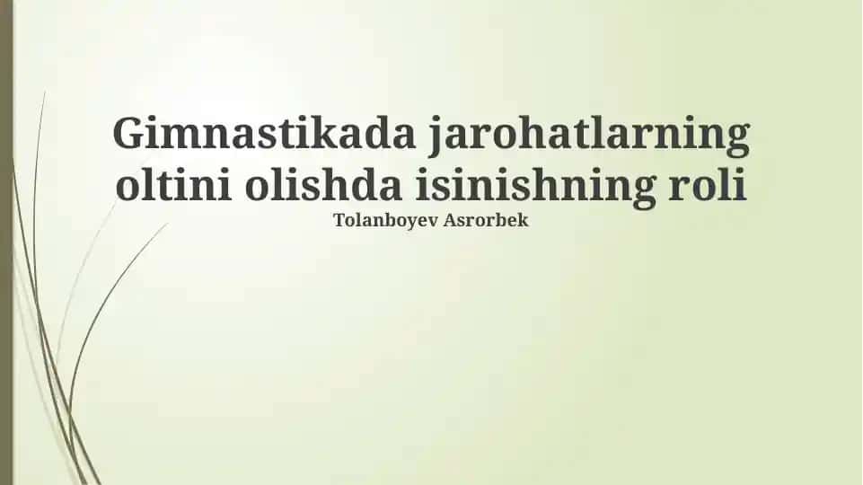 Gimnastikada jarohatlarning oltini olishda isinishning roli