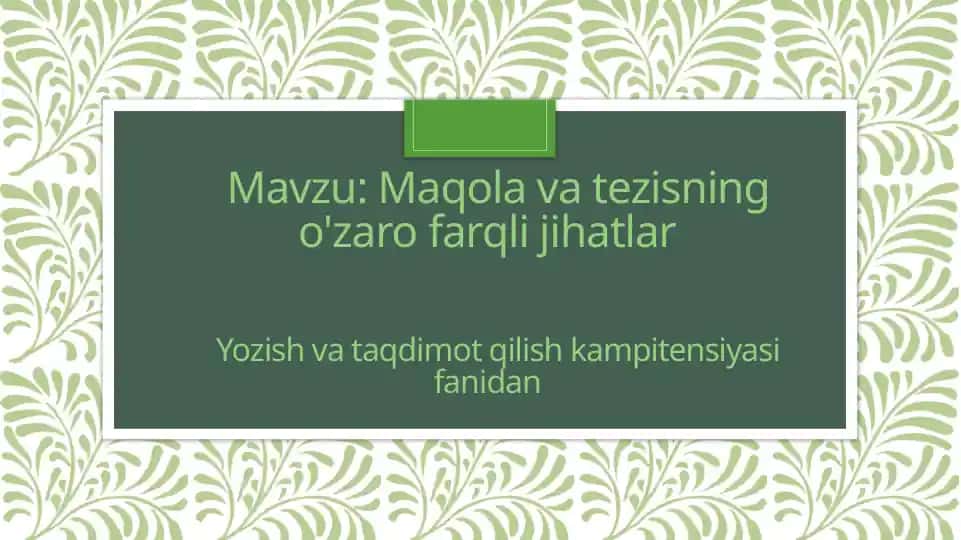 Maqola va tezisning o'zaro farqli jihatlar
