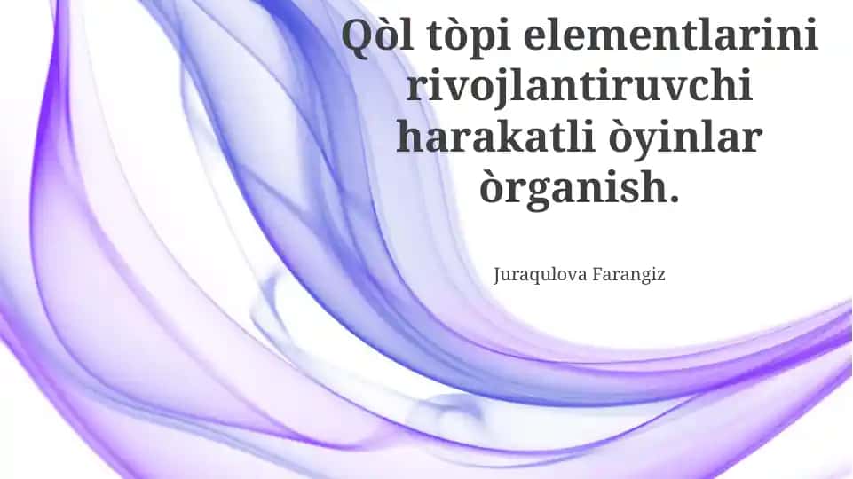 Qòl tòpi elementlarini rivojlantiruvchi harakatli òyinlar òrganish