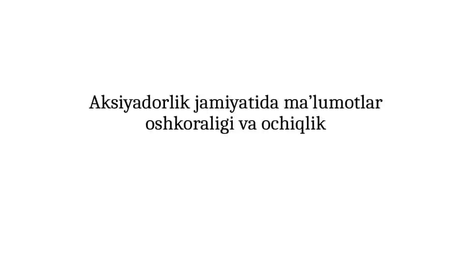 Aksiyadorlik jamiyatidagi ma'lumotlar oshkoraligi va ochiqlik