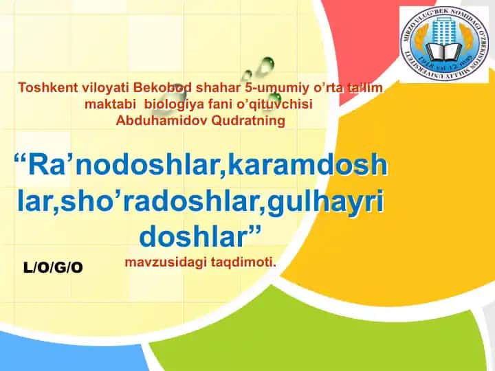 "Ra’nodoshlar, karamdoshlar, sho’radoshlar, gulhayridoshlar" mavzusidagi taqdimoti