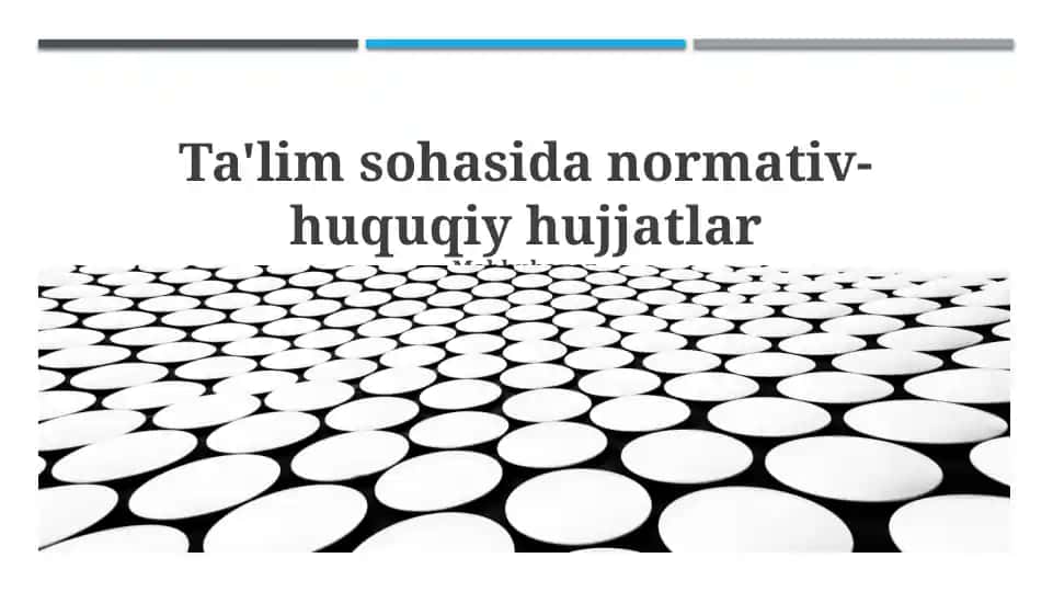Ta'lim sohasida normativ-huquqiy hujjatlar