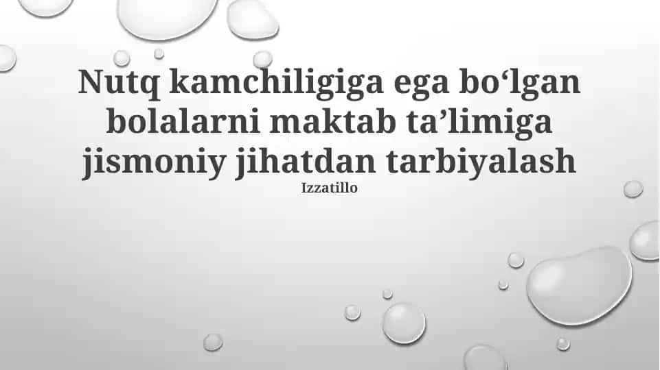 Nutq kamchiligiga ega boʻlgan bolalarni maktab taʼlimiga jismoniy jihatdan tarbiyalash