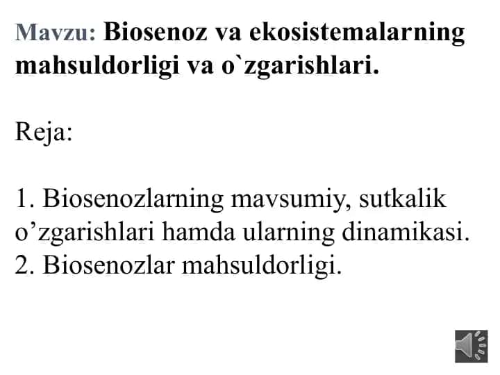 Biosenoz va ekosistemalarning mahsuldorligi va o`zgarishlari