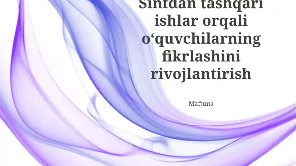 Sinfdan tashqari ishlar orqali o‘quvchilarning fikrlashini rivojlantirish