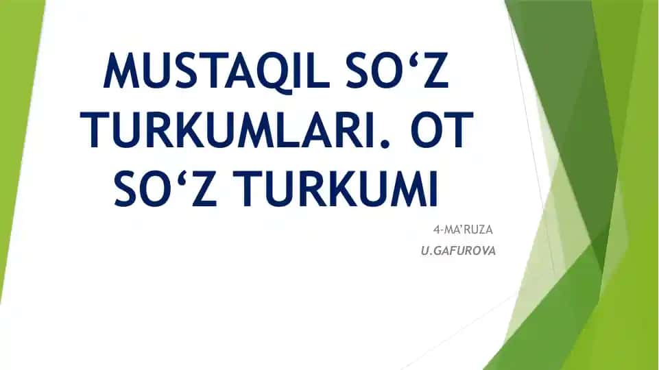 MUSTAQIL SO‘Z TURKUMLARI. OT SO‘Z TURKUMI