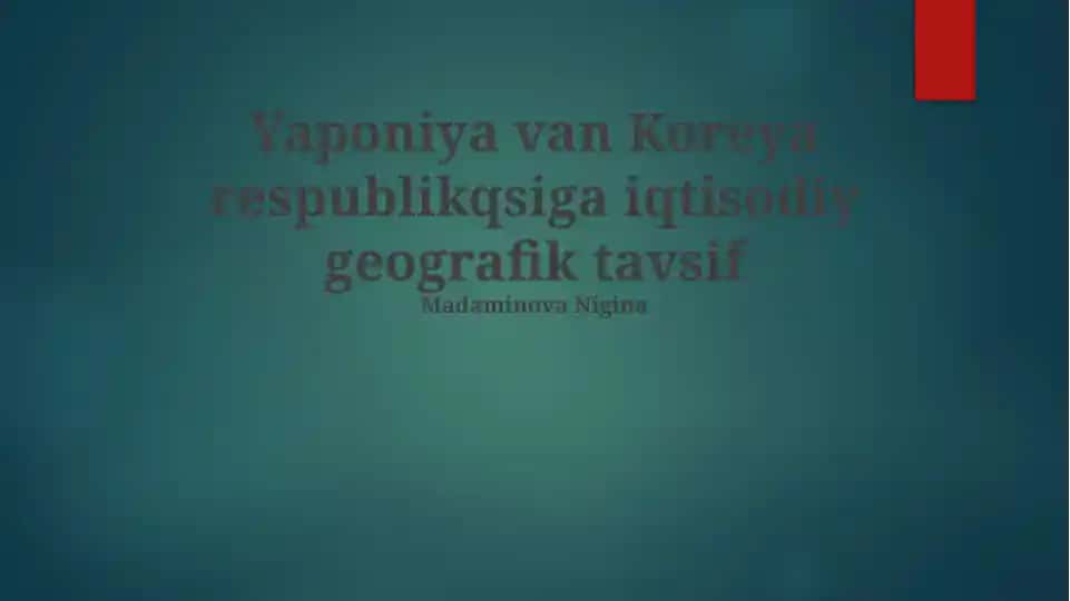Yaponiya va Koreya respublikasi iqtisodiy geografik tavsifi