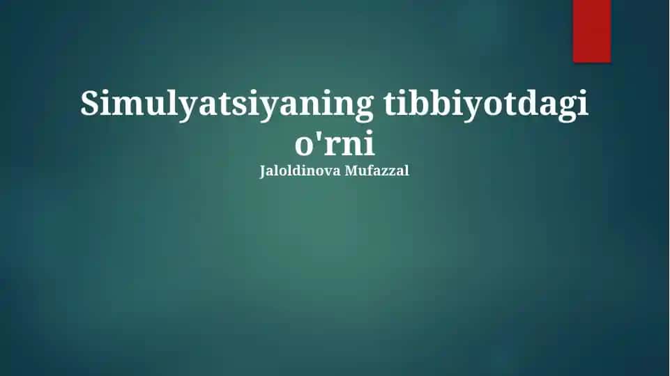 Simulyatsiyaning tibbiyotdagi o'rni