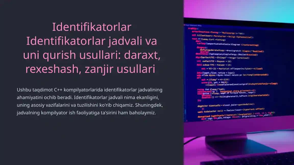 Identifikatorlar Identifikatorlar jadvali va uni qurish usullari: daraxt, rexeshash, zanjir usullari