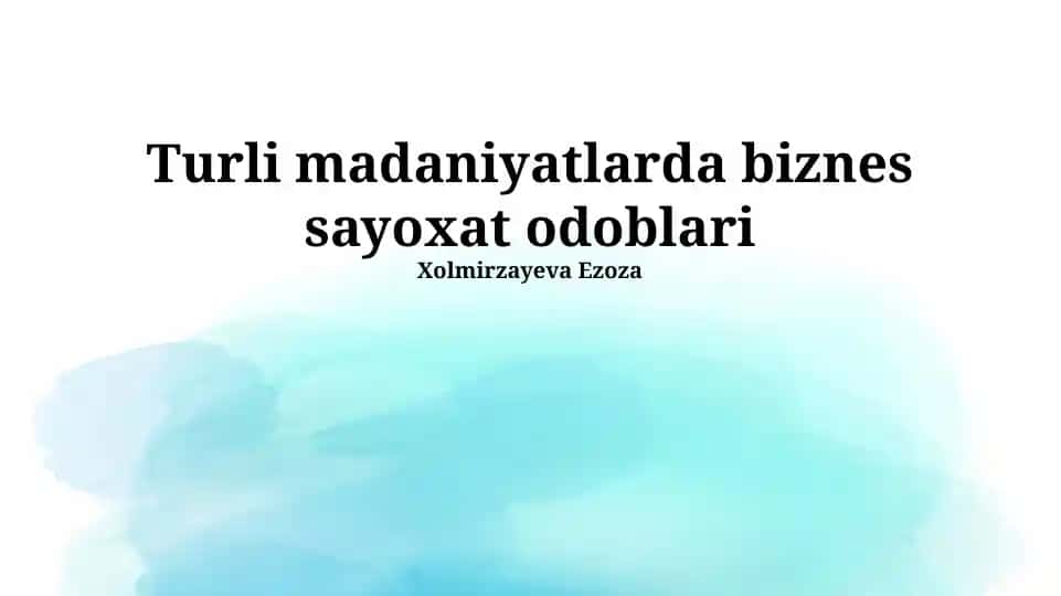 Turli madaniyatlarda biznes sayoxat odoblari