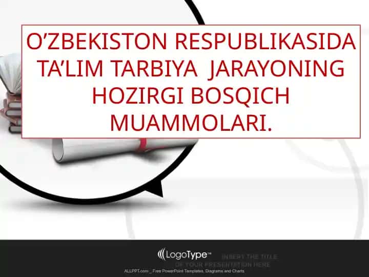 O’ZBEKISTON RESPUBLIKASIDA TA’LIM TARBIYA JARAYONING HOZIRGI BOSQICH MUAMMOLARI