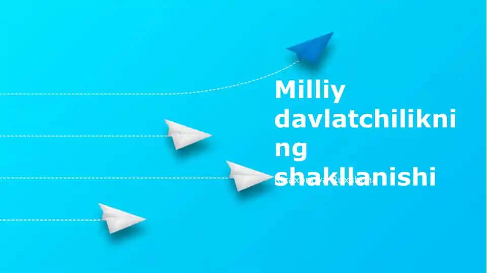 Milliy davlatchilikning shakllanishi