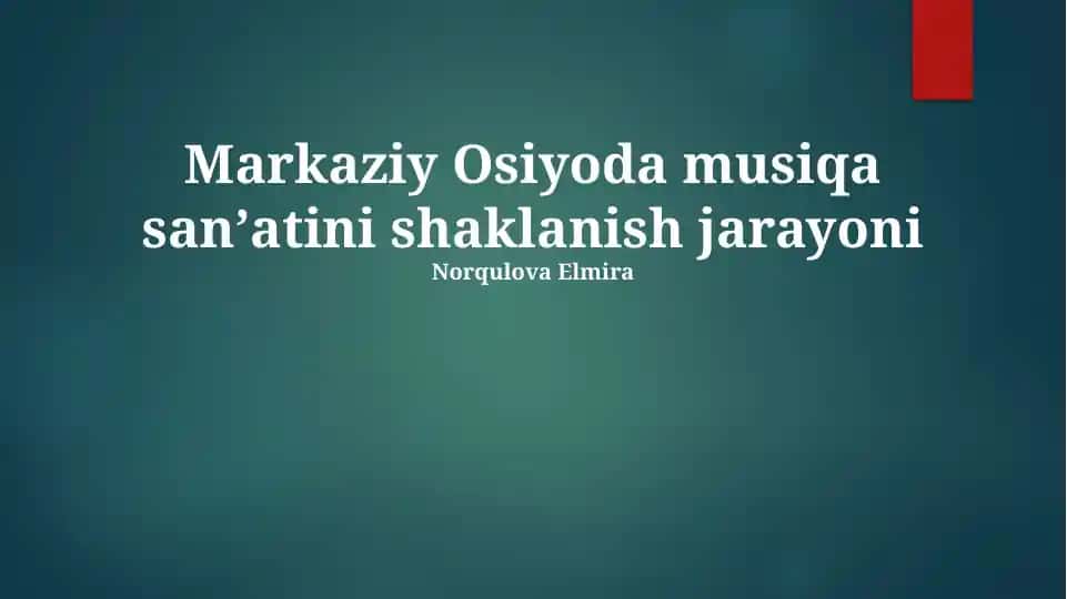 Markaziy Osiyoda Musiqa Sanʼatini Shaklanish Jarayoni