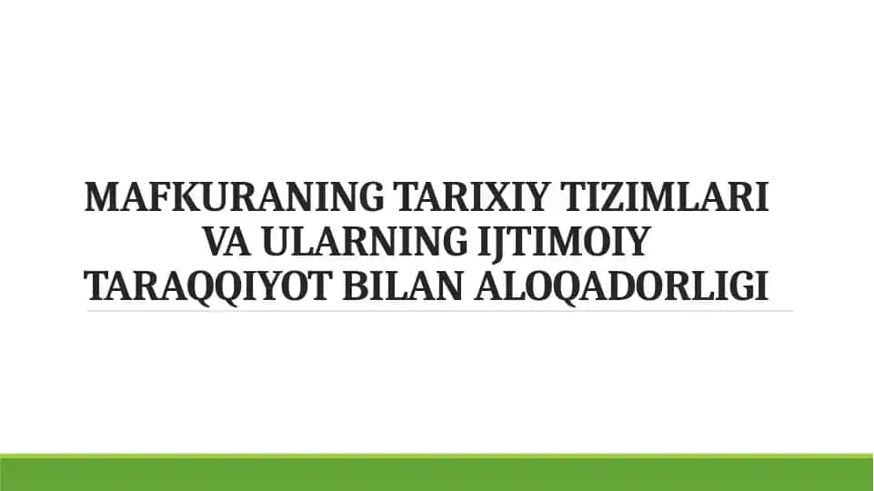 MAFKURANING TARIXIY TIZIMLARI VA ULARNING IJTIMOIY TARAQQIYOT BILAN ALOQADORLIGI