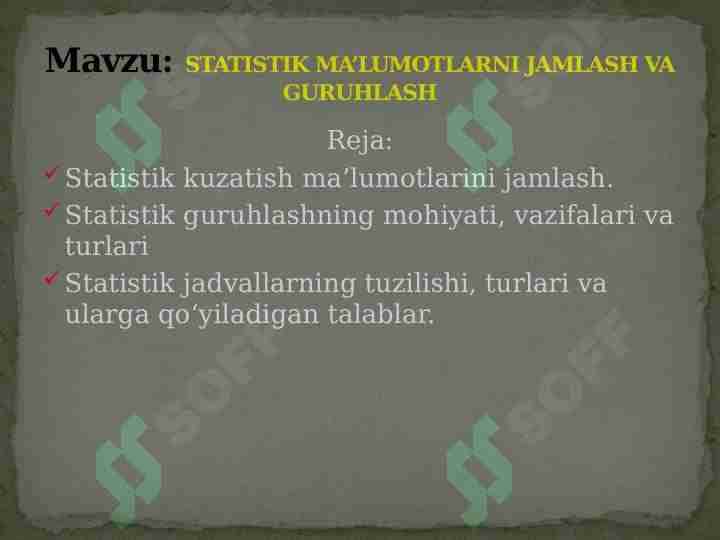 STATISTIK MA’LUMOTLARNI JAMLASH VA GURUHLASH