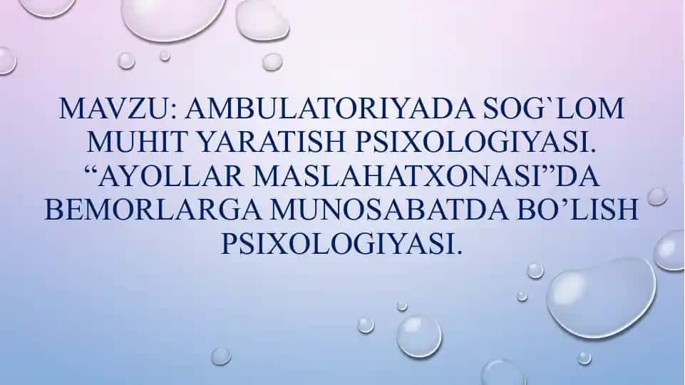 Ambulatoriyada sog'liqni muhiti yaratish psixologiyasi
