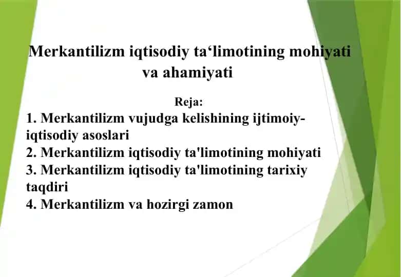 Merkantilizm iqtisodiy ta'limotining mohiyati va ahamiyati