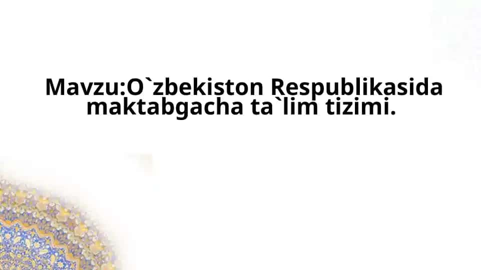 O'zbekiston Respublikasi maktabgacha ta'lim tizimi