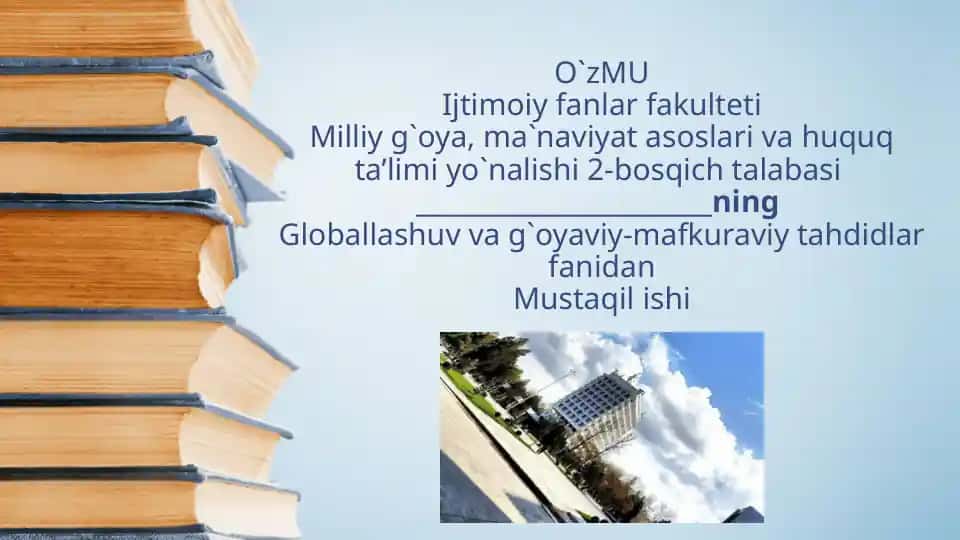 Globallashuv sharoitida turli xil mafkuraviy kurashlarni oldini olishda inson omili