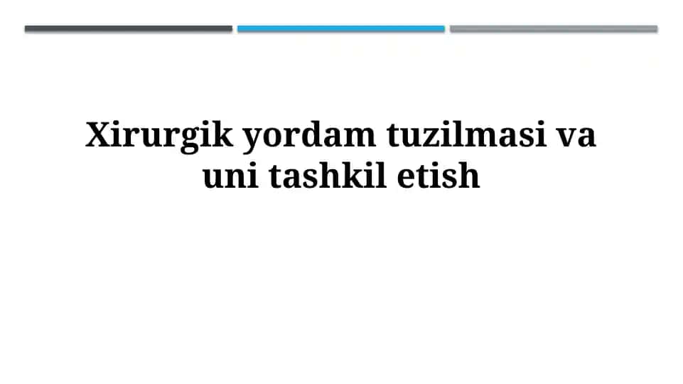 Xirurgik yordam tuzilmasi va unitashkiletish